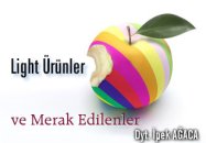 Light ürünler ve merak edilenler
