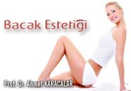 Bacak estetiği hakkında herşey