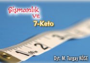 Şişmanlık ve 7-keto