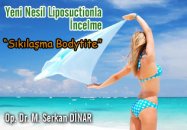 Yeni nesil liposuctionla incelme sıkılaşma bodytite