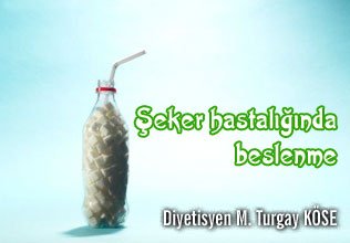 Şeker hastalığında beslenme!