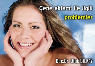 Çene eklemi ile ilgili problemler