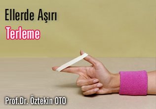 Ellerde aşırı terleme (hiperhidrozis)