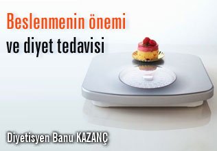 Beslenmenin önemi ve diyet tedavisi