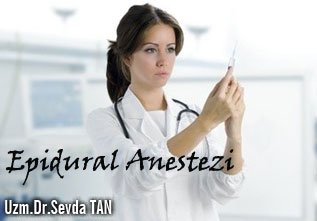Epidural anestezi!