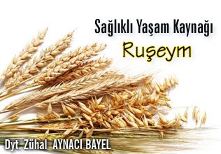 Sağlıklı yaşam kaynağı ruşeym !!!