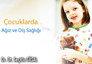 Çocuklarda ağız ve diş sağlığı