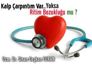 Kalp çarpıntım var..yoksa ritim bozukluğu mu ?