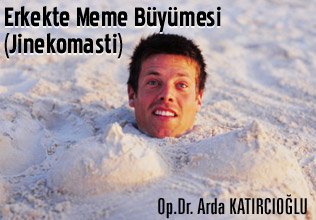 Erkekte meme büyümesi (jinekomasti) nedir? kimlerde görülebilir?