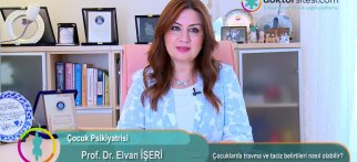 Çocuklarda travma ve taciz belirtileri nasıl olabilir?