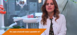 Her yaşta ortodontik tedaviler yapılabilir mi?