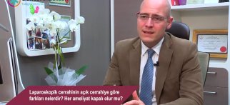 Laparoskopik cerrahinin açık cerrahiye göre farkları nelerdir? Her ameliyat kapalı olur mu?