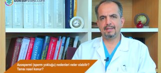 Azospermi (sperm yokluğu) nedenleri neler olabilir? Tanısı nasıl konur?