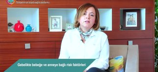 Gebelikte bebeğe ve anneye bağlı risk faktörleri