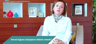 Normal doğumu kolaylaştıran faktörler nelerdir?