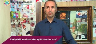 Riskli gebelik tedavisinde erken teşhisin önemi var mıdır?
