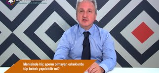 Menisinde hiç sperm olmayan erkeklerde tüp bebek yapılabilir mi?