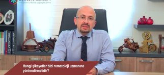 Hangi şikayetler bizi romatoloji uzmanına yönlendirmelidir?