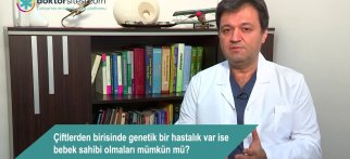 Çiftlerden birisinde genetik bir hastalık var ise bebek sahibi olmaları mümkün mü?