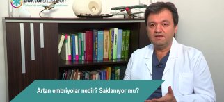 Artan embriyolar nedir? Saklanıyor mu?