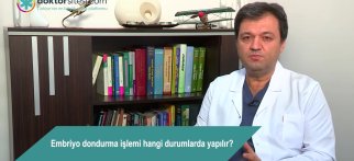 Embriyo dondurma işlemi hangi durumlarda yapılır?