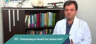 PGT - Preimplantasyon Genetik Tanı yöntemi nedir?