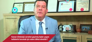 Kanser (Onkoloji) cerrahisi geçirmiş kişiler yaşam kalitelerini korumak için nelere dikkat etmelidir?