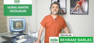 Doğa Hospital - Yrd.Doç.Dr. Behram Barlas - Vajinal Mantar Hastalıkları