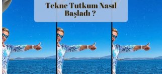 Tekne Tutkum Nasıl Başladı ?