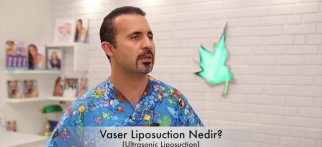 Vaser Liposuction (Ultrasonic Liposuction) Nedir?