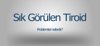 Youtube - Sık Görülen tiroid problemleri nelerdir?