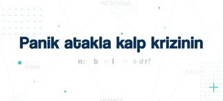 Youtube - Panik atak ve Kalp krizinin benzer belirtileri