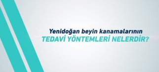 Youtube - Yenidoğan Beyin Kanamalarının Tedavi Yöntemleri Nelerdir?