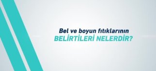 Youtube - Bel ve Boyun Fıtıklarının Belirtileri Nelerdir?