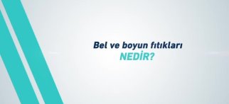 Youtube - Bel ve Boyun Fıtıkları Nedir?