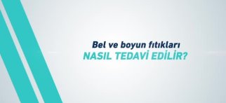 Youtube - Bel ve Boyun Fıtıkları Nasıl Tedavi Edilir?