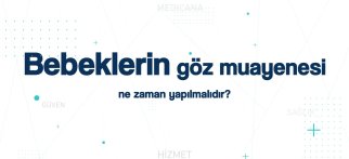 Youtube - Bebeklerin göz muayenesi ne zaman yapılmalıdır?