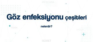 Youtube - Göz enfeksiyonu çeşitleri nelerdir?