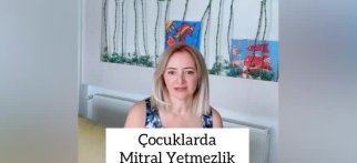 Youtube - Çocuklarda mitral kapak yetmezliği