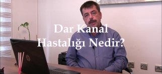 Youtube - Dar kanal hastalığı teşhis ve tedavi yöntemleri