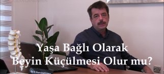 Youtube - Yaşa bağlı olarak gelişen beyin küçülmesi nedir ?