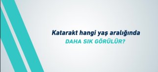 Youtube - Katarakt hangi yaş aralığında daha sık görülür?
