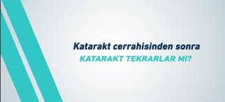 Youtube - Katarakt cerrahisinden sonra katarakt tekrarlar mı?