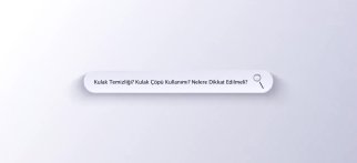Youtube - Kulak temizliği, kulak çöpü kullanımı, nelere dikkat edilmeli?