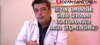 Beyin, Omurilik, Sinir Cerrahı Doktorunuzu Nasıl Seçersiniz?