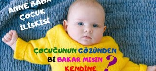 Anne-Baba Çocuk İlişkisi | Çocuğunun Gözünden Bi Bakar Mısın Kendine ? | Ebeveyn Çocuk İletişimi