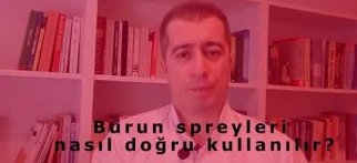 Burun spreyleri nasıl doğru kullanılır?