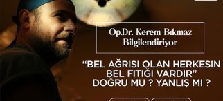 "Bel Ağrısı Olan herkesin Bel Fıtığı vardır" DOĞRU MU ? YANLIŞ MI ?