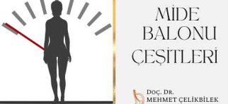 Mide Balonu Çeşitleri Nelerdir?