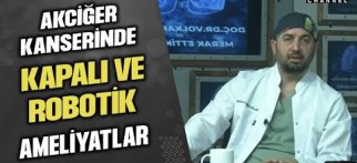 Akciğer ameliyatlarında kapalı ve robotik ameliyatlar